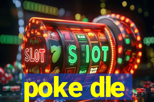 poke dle
